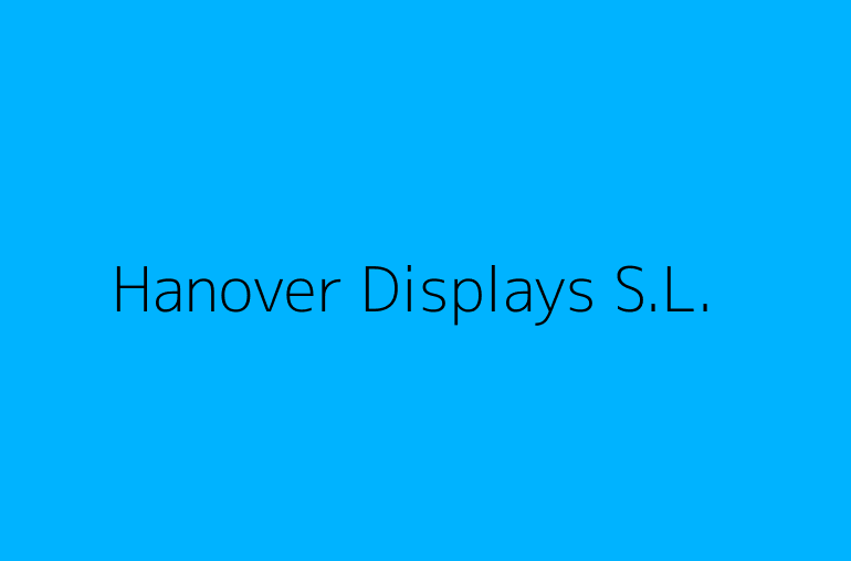 Hanover Displays S.L.